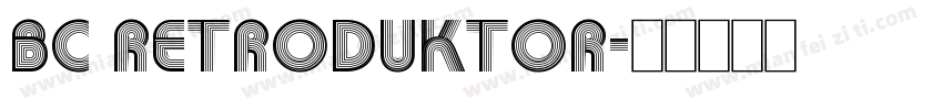 BC Retroduktor字体转换